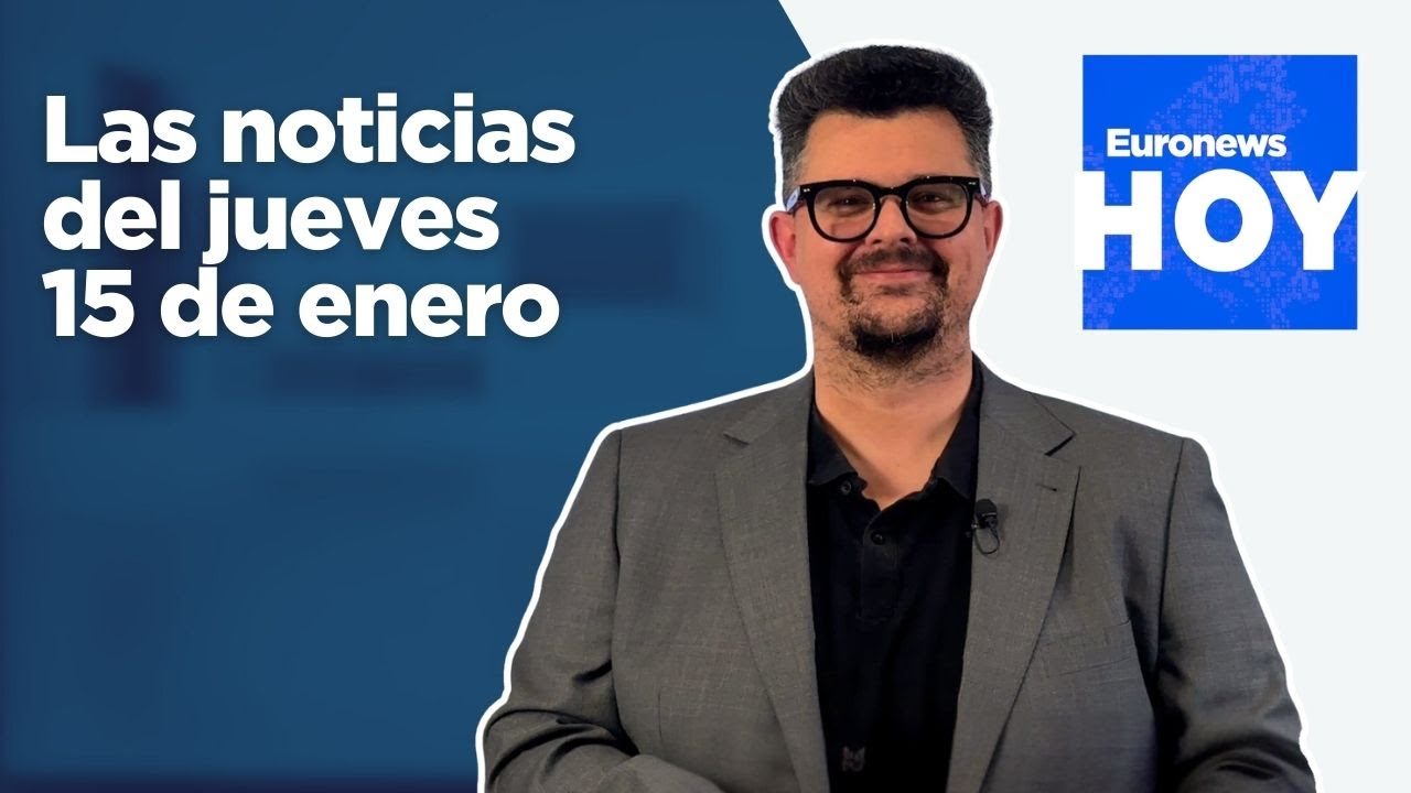 EURONEWS HOY | Las noticias del jueves 15 de enero: Europa blinda Groenlandia