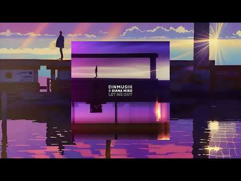 Einmusik, Diana Miro - Let Me Out [Embassy One]