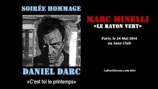 Marc Minelli - Le Rayon Vert - Hommage à Daniel Darc - LaPariZienne.com