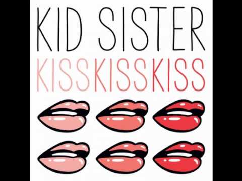 Kid Sister - Kiss Kiss Kiss (prod. Afrojack)