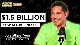 How One Park Financial Is Helping Small Businesses Grow With Fast Funding | Jose Miguel Vera