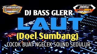 Download lagu DJ LAUT(DOEL SUMBANG) BASS GLERR DIJAMIN COCOK BUAT CEK SOUND SPIKER ANDA!!!!!!!!!!!! mp3