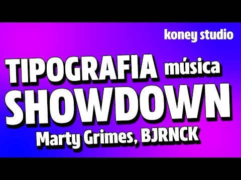 Tipografia-música: SHOWDOWN-Marty Grimes, BJRNCK // Legendado em Português/BR #tipografiademusica