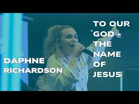 To Our God/The Name Of Jesus - Daphne Richardson - Deeper Canada