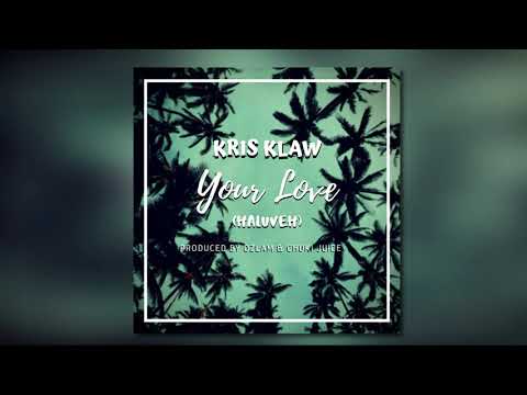 Kris Klaw - Your Love (Haluveh) [Audio]