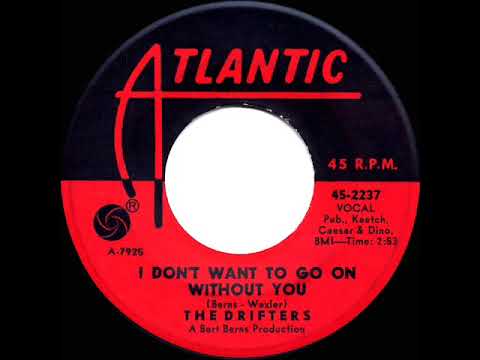 1964 Drifters - I Don’t Want To Go On Without You (45)