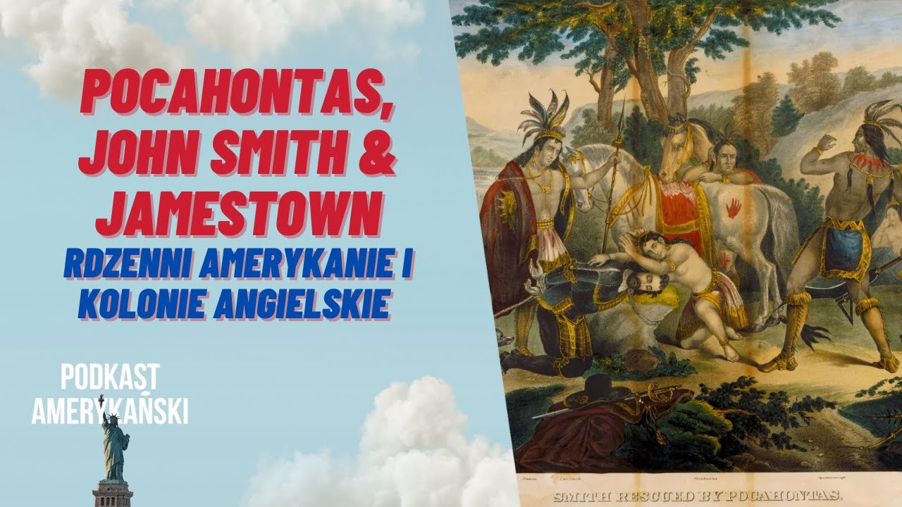 220. Pocahontas, John Smith i Jamestown, czyli Rdzenni Amerykanie i kolonie angielskie