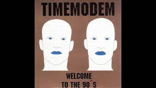Time Modem - Welcome To The 90's (1990)
