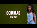 Ayra Starr - Commas (Lyrics Video )na which kind life wey i never see?