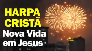 Harpa Cristã Completa - 131. Nova Vida em Jesustrue (Coletânea) - com letra