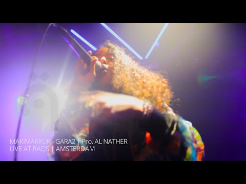 MakiMakkuk - Gara2 (Pro. Al Nather) Live at RAqS (Amsterdam)