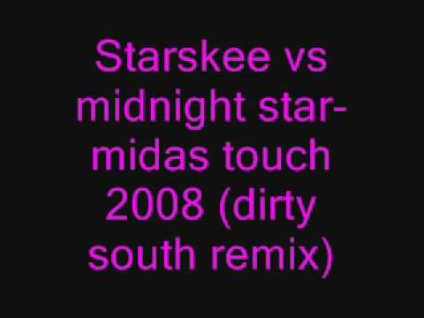 Starskee vs midnight star - midas touch 2008 (dirty south remix)