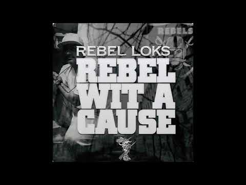 Rebel Loks feat. Lazie Locz "Rebel Wit A Cause