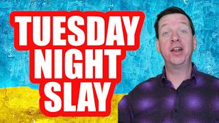 Tuesday Night Slay