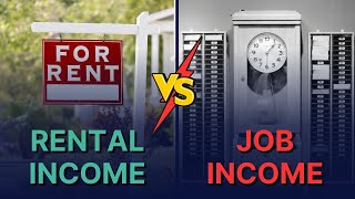 Rental Income vs Job Income