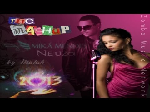 MIKA MENDES duo NEUZA, 2013 Kizomba MashUp