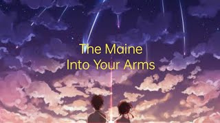 The Maine - Into Your Arms (lyrics)