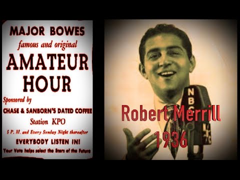 Robert Merrill - 1936 - Major Bowes Amateur Hour