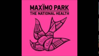 Waves Of Fear - Maximo Park