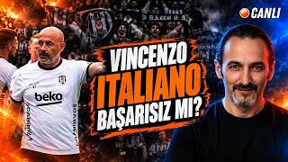 🔴 VINCENZO ITALIANO BAŞARISIZ MI? PUAN TABLOSU BAŞKA, SAHADAKİ BEŞİKTAŞ BAŞKA SÖ