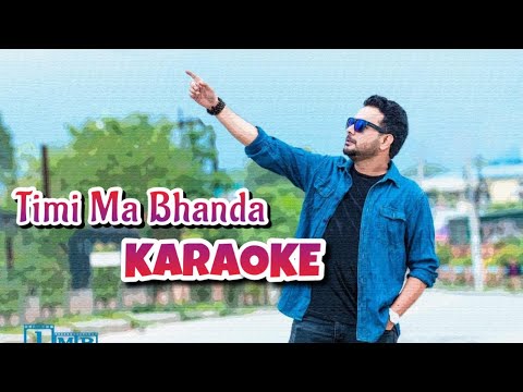 Timi ma bhanda - Karaoke with lyrics | Sugam Pokharel