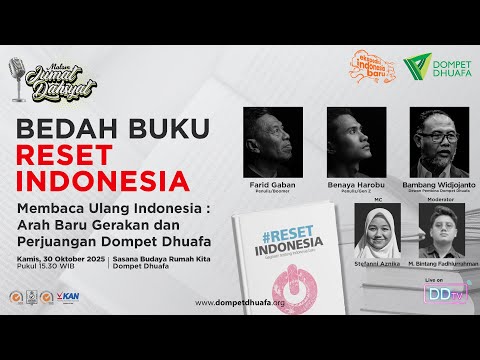 BEDAH BUKU RESET INDONESIA | Membaca Ulang Indonesia: Arah Baru Gerakan & Perjuangan Dompet Dhuafa
