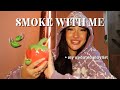smoke w/ me + my updated playlist