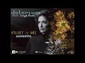 Delerium feat.  Leigh Nash - Orbit of Me (Acoustic)