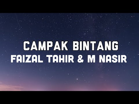 Campak Bintang - Faizal Tahir & M Nasir (lyric)