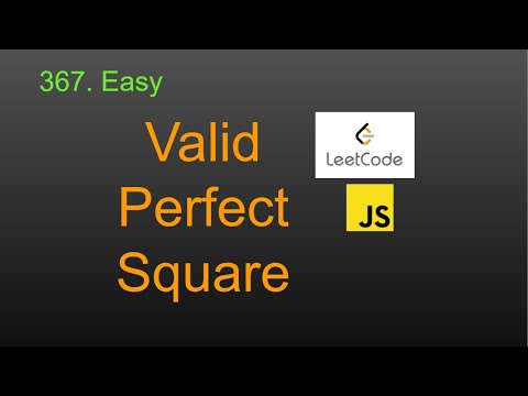 Valid Perfect Square Leetcode 367 Javascript