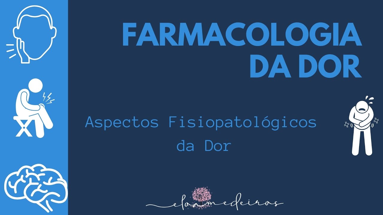 FARMACOLOGIA DOR 01 2020   ASPECTOS FISIOPATOLÓGICOS DA DOR