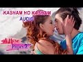KASHAM HO KASHAM AUDIO A MERO HAJUR 2 Ft Samragyee R L Shah Salin Man Baniya