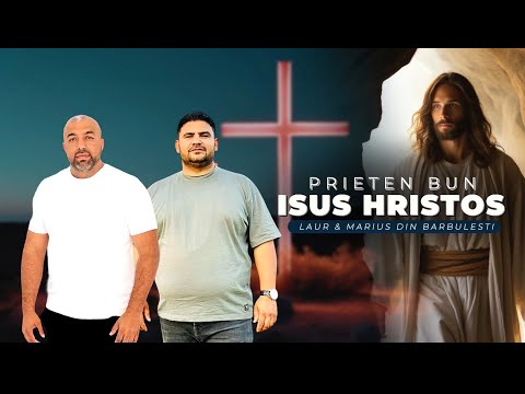 Laur și Marius din Bărbulești - Prieten bun Isus Hristos