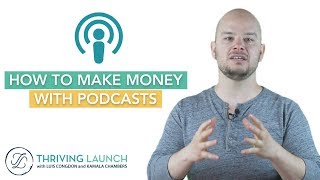 How To Make Money With Podcasts
