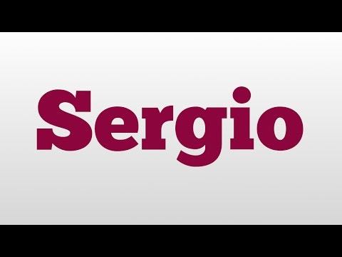 Sergio meaning and pronunciation