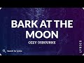 Ozzy Osbourne Bark At The Moon Lyrics For Desktop