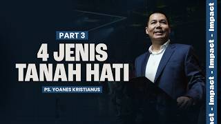 Download lagu 4 JENIS TANAH HATI (PART 3) - PS. YOANES KRISTIANUS mp3