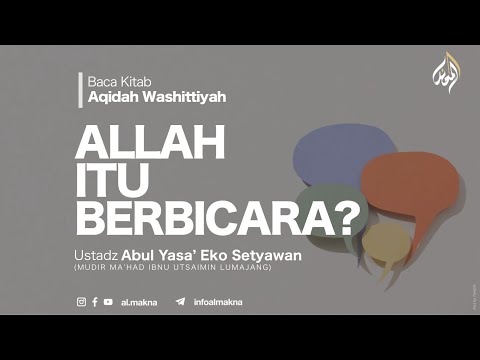 21. ALLAH ITU BERBICARA? | Aqidah Washittiyah | Ustadz Abul Yasa’ Eko Setyawan