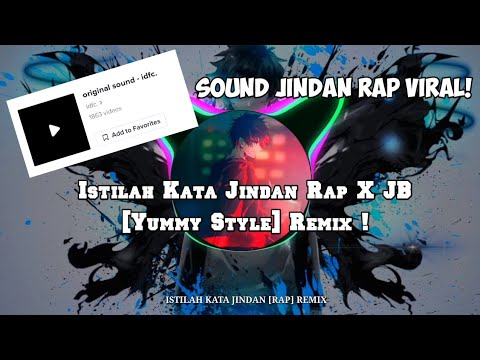 Istilah Kata Jindan [Rap] X JB [Yummy Style] Remix Viral tiktok By Mr boxs