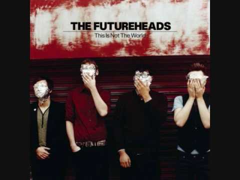 Futureheads- The Beginning Of The Twist