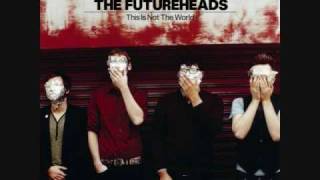 Futureheads- The Beginning Of The Twist