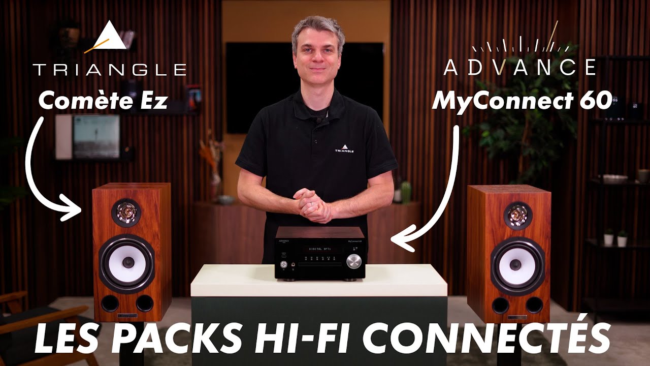 Pack Hi-Fi TRIANGLE Esprit Ez - Comète Ez & Advance Paris MyConnect 60