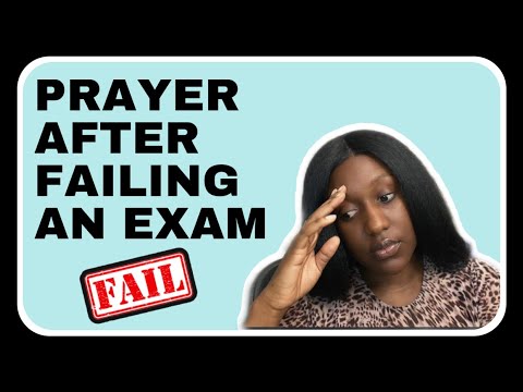 PRAYER AFTER FAILING AN EXAM | If you FAILED your exam, LISTEN to this PRAYER!!! Exam Success Series