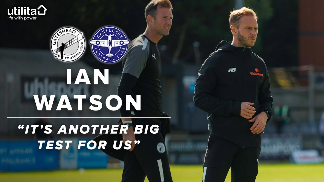 “It’s another big test for us” | Ian Watson pre-Eastleigh clash | UTILITA PREVIEW