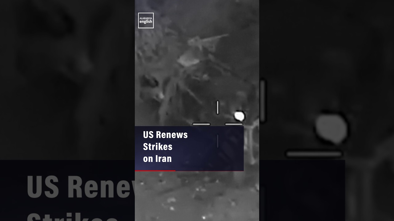 Video | US Renews Strikes on Iran