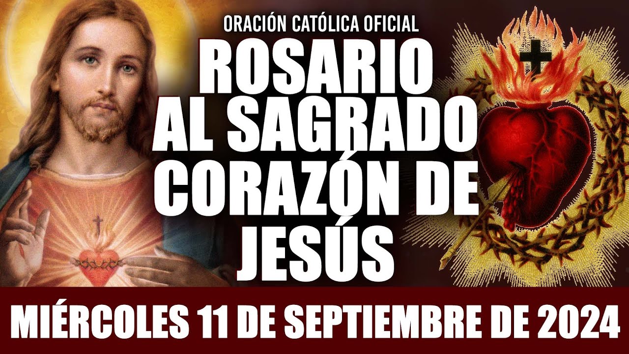 ROSARIO AL SAGRADO CORAZÓN DE HOY MIÉRCOLES 11 DE SEPTIEMBRE DE 2024((SAGRADO CORAZÓN DE JESÚS))