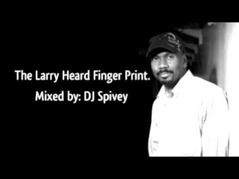 The Larry Heard Finger Print (A Deep, Soulful House Mix) by DJ Spivey