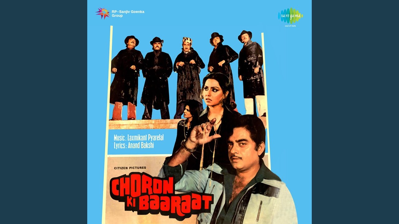 Choron Ki Baaraat (Title) Lyrics  | Choron Ki Baaraat | Shatrughan Sinha, Neetu Singh | Anwar Hussain, Jaspal Singh