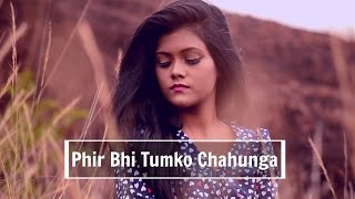 Download lagu Phir Bhi Tumko Chahunga (cover) - Subbhecha mp3