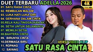 Download lagu SATU RASA CINTA - REMBULAN MALAM - LUKA HATI LUKA DIRI || ADELLA FULL ALBUM 2026 mp3